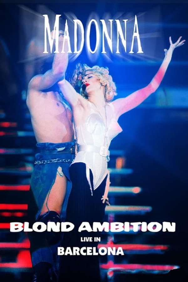 Cover of the movie Madonna Blond Ambition World Tour 90 from Barcelona