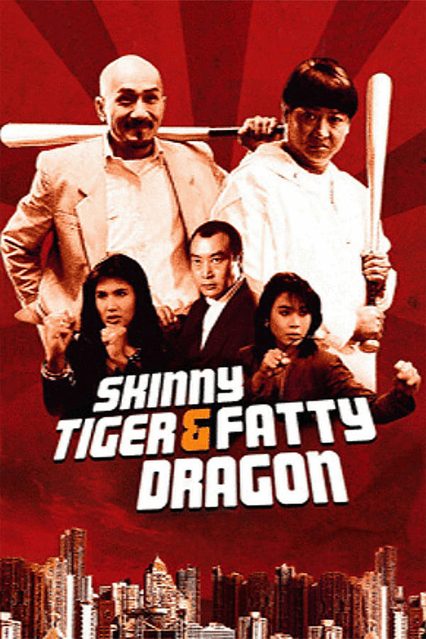 Cover of the movie Skinny Tiger, Fatty Dragon