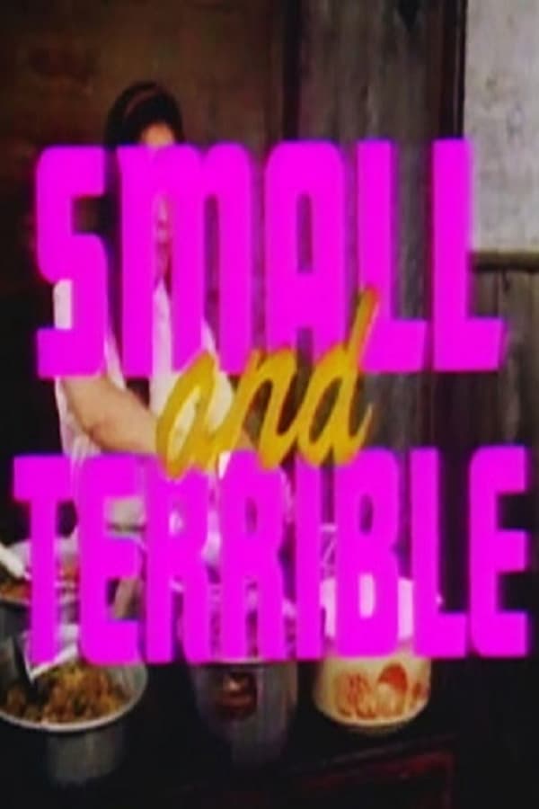 Cover of the movie Small and Terrible