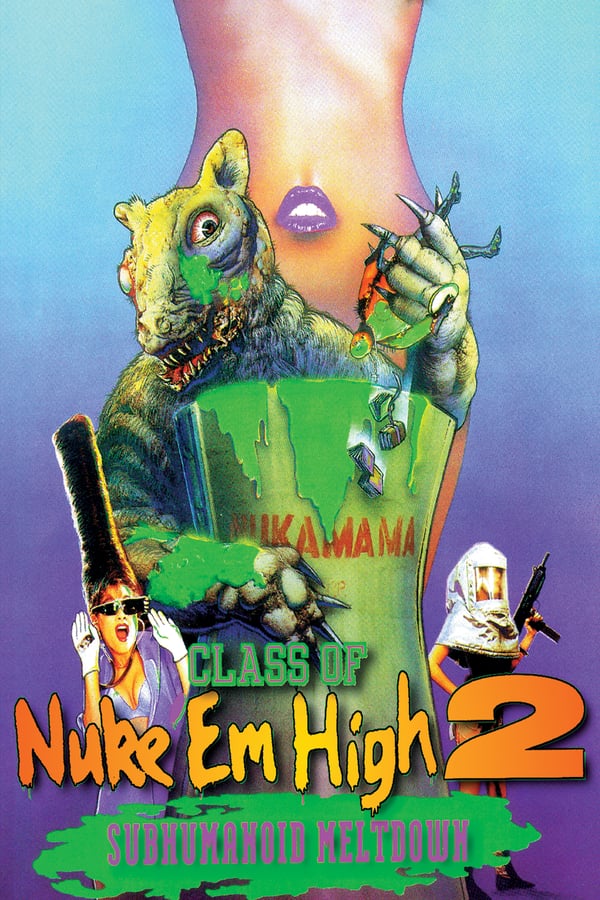 Cover of the movie Class of Nuke 'Em High 2: Subhumanoid Meltdown