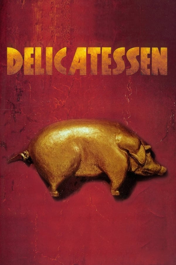 Cover of the movie Delicatessen