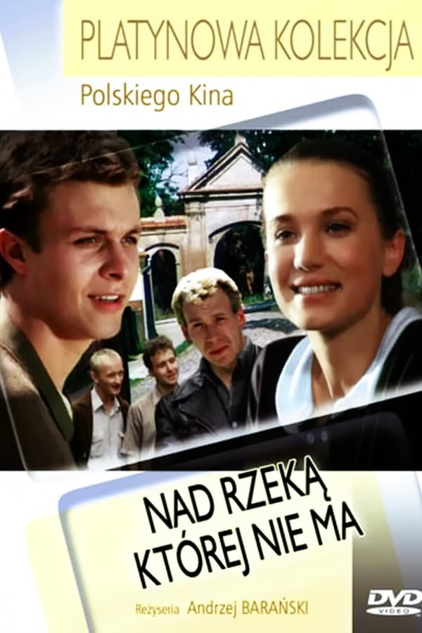 Cover of the movie Nad rzeką, której nie ma