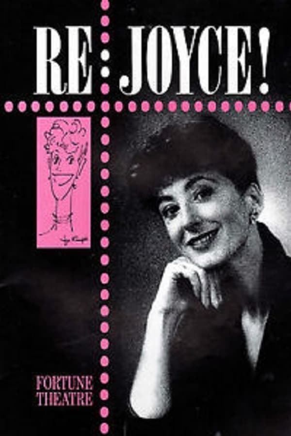 Cover of the movie Re:Joyce!: A Celebration of the Work of Joyce Grenfell