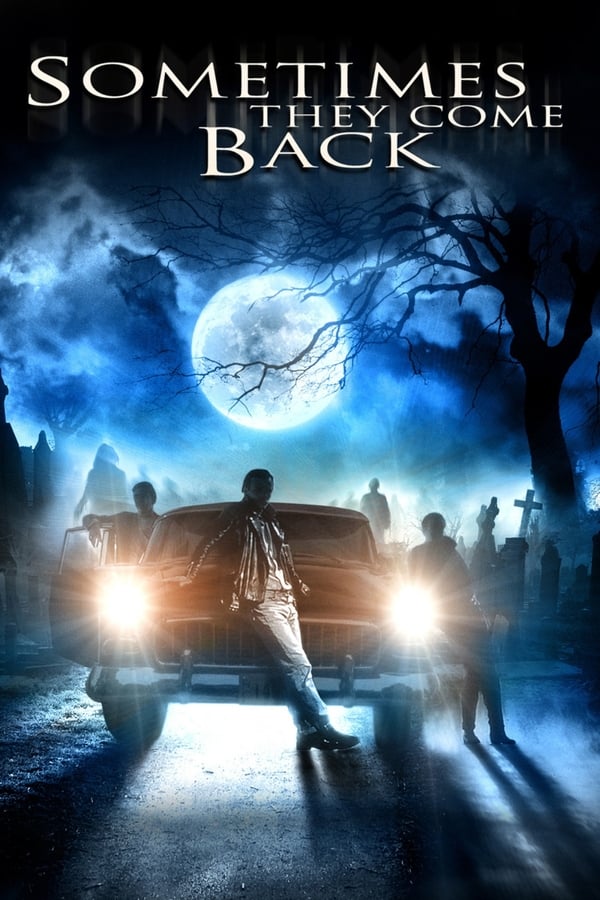 Cover of the movie Sometimes They Come Back