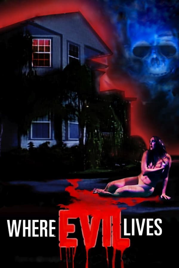 Cover of the movie Where Evil Lives