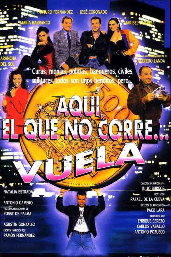 Cover of the movie Aquí, el que no corre... vuela