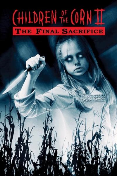 Cover of the movie Children of the Corn II: The Final Sacrifice