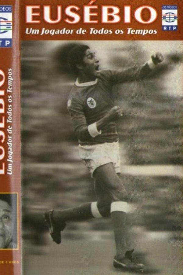 Cover of the movie Eusébio: Um jogador de todos os tempos
