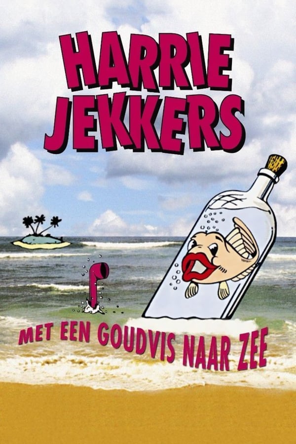 Cover of the movie Harrie Jekkers: Met een Goudvis naar Zee