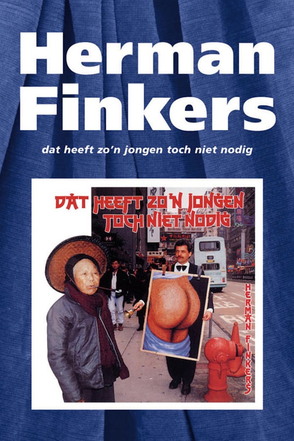 Cover of the movie Herman Finkers: Dat Heeft Zo'n Jongen Toch Niet Nodig