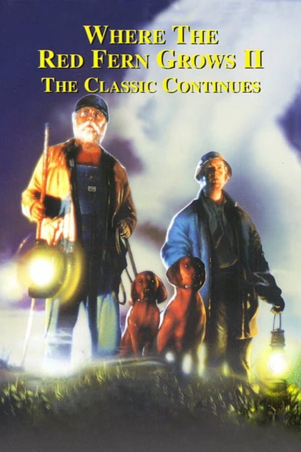 Cover of the movie Where The Red Fern Grows II: The Classic Continues