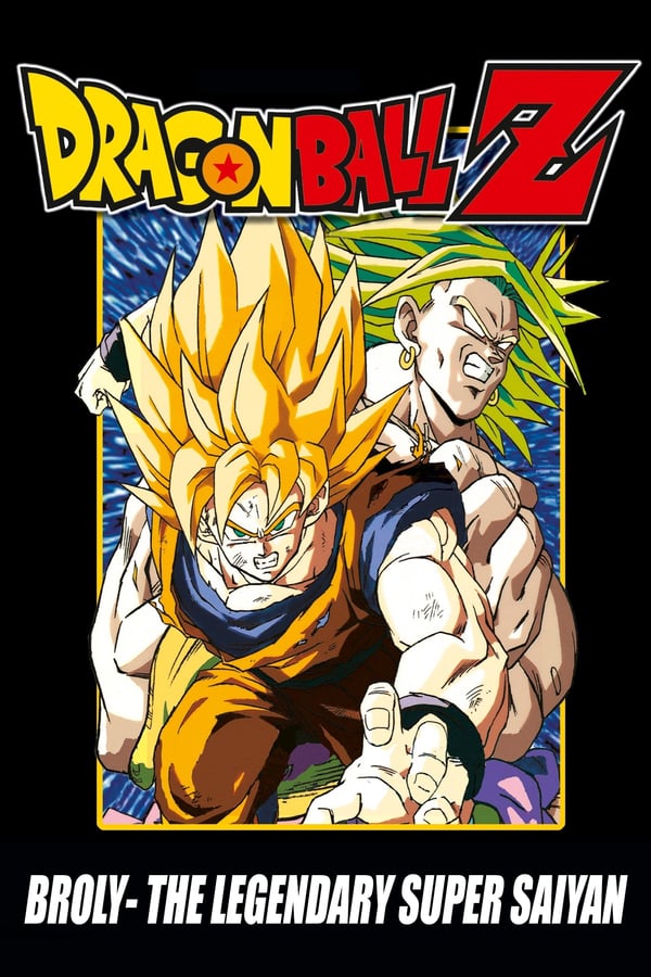 Cover of the movie Dragon Ball Z: Broly – The Legendary Super Saiyan