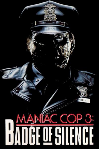 Cover of the movie Maniac Cop 3: Badge of Silence