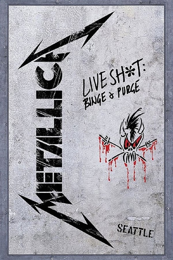 Cover of the movie Metallica: Live Shit! Binge & Purge (Seattle 1989)