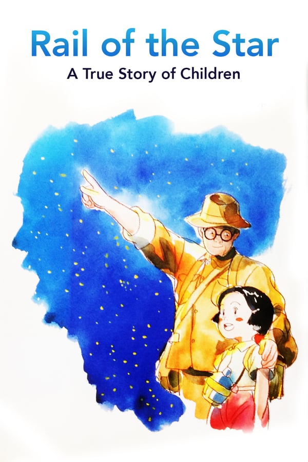 Cover of the movie Rail of the Star - A True Story of Children and War