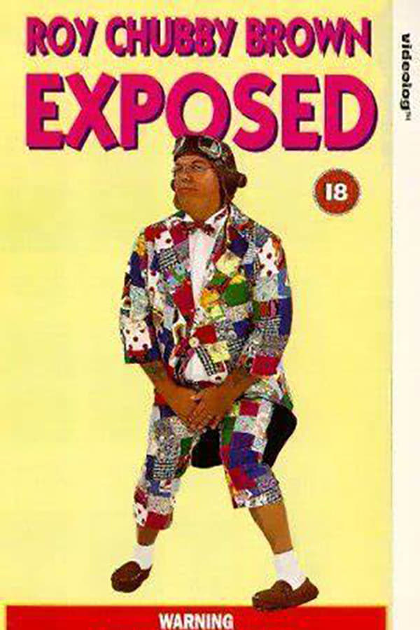 Cover of the movie Roy Chubby Brown: Exposed