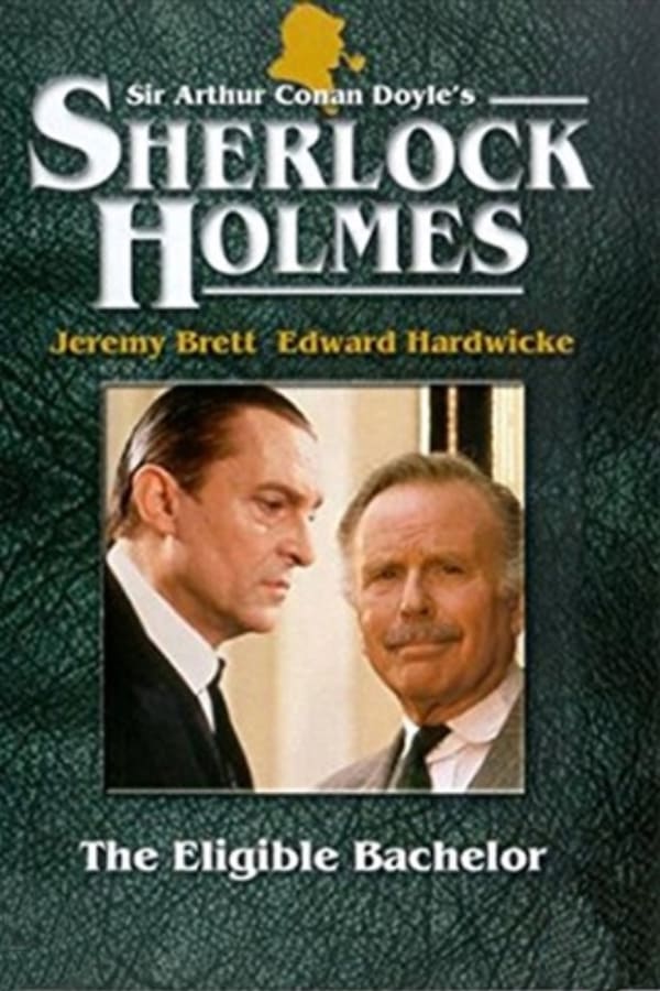 Cover of the movie Sherlock Holmes: The Eligible Bachelor