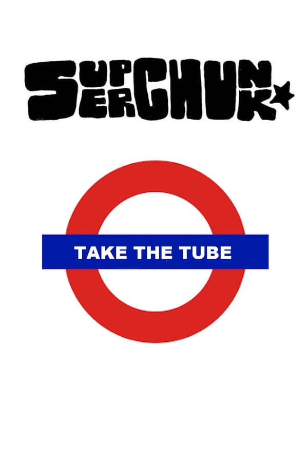 Cover of the movie Superchunk: Take The Tube