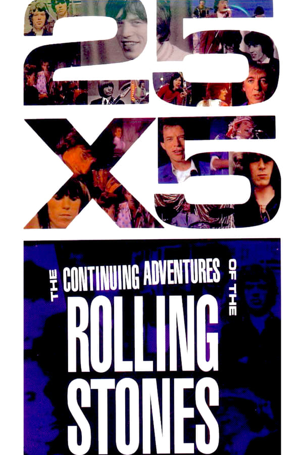 Cover of the movie The Rolling Stones: 25x5 - The Continuing Adventures of The Rolling Stones