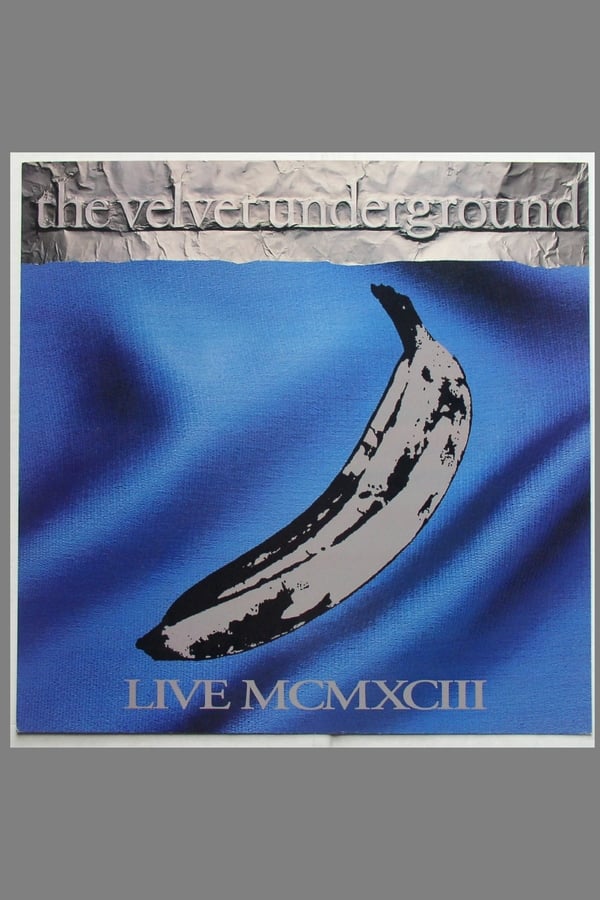 Cover of the movie The Velvet Underground: Velvet Redux Live MCMXCIII