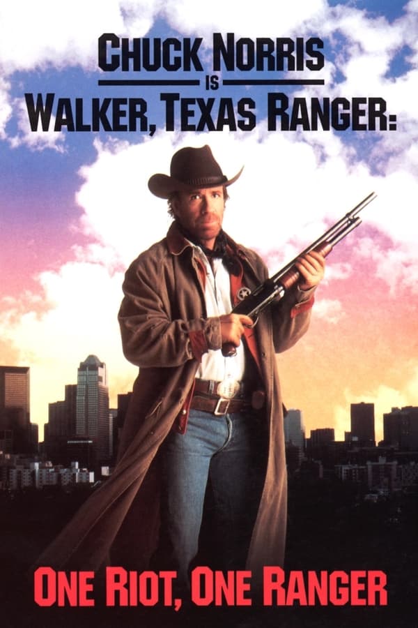 Cover of the movie Walker Texas Ranger, One Riot One Ranger
