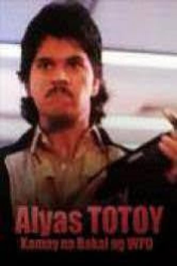Cover of the movie Alyas Totoy: Kamay Na Bakal Ng WPD