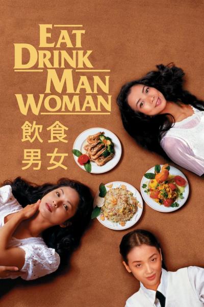 Cover of the movie Eat Drink Man Woman