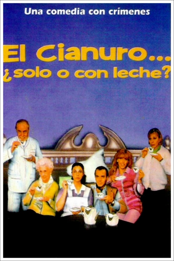 Cover of the movie El cianuro… ¿solo o con leche?
