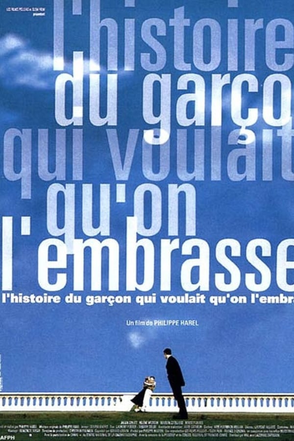 Cover of the movie L'histoire du garçon qui voulait qu'on l'embrasse
