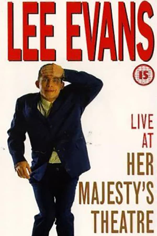 Cover of the movie Lee Evans: Live At Her Majesty's Theatre