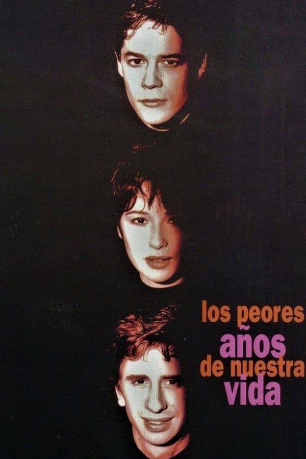 Cover of the movie Los peores años de nuestra vida