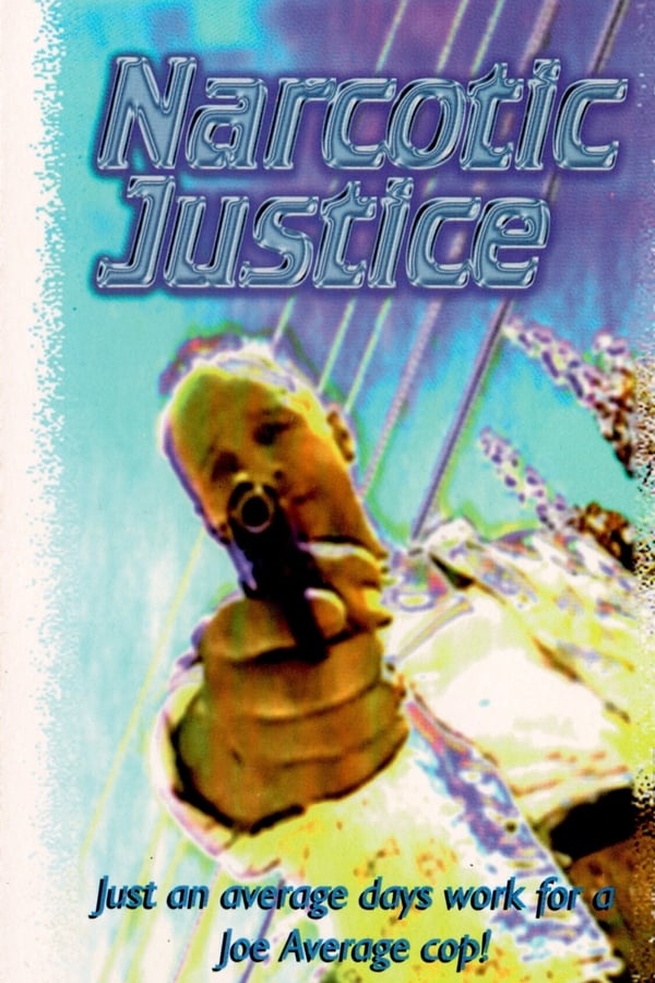 Cover of the movie Narcotic Justice
