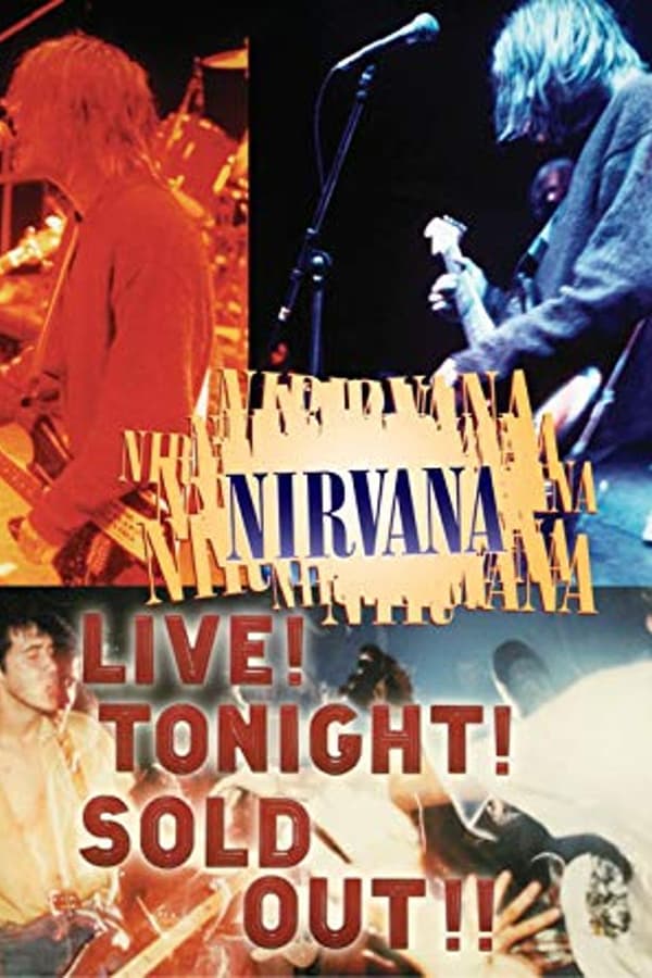 Cover of the movie Nirvana: Live! Tonight! Sold Out!!