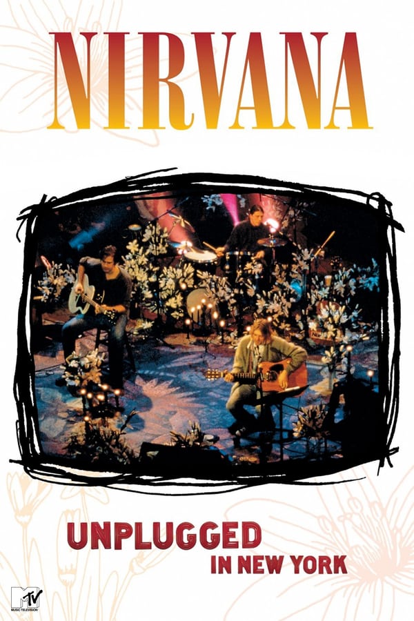 Cover of the movie Nirvana: Unplugged In New York