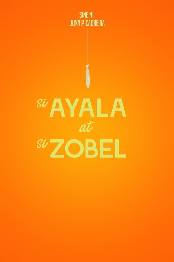 Cover of the movie Si Ayala at si Zobel