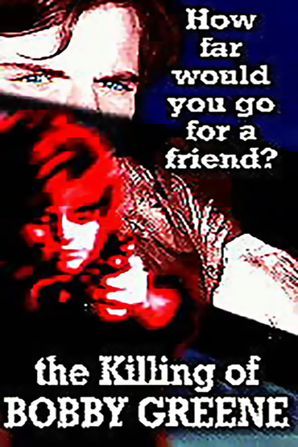 Cover of the movie The Killing of Bobby Greene