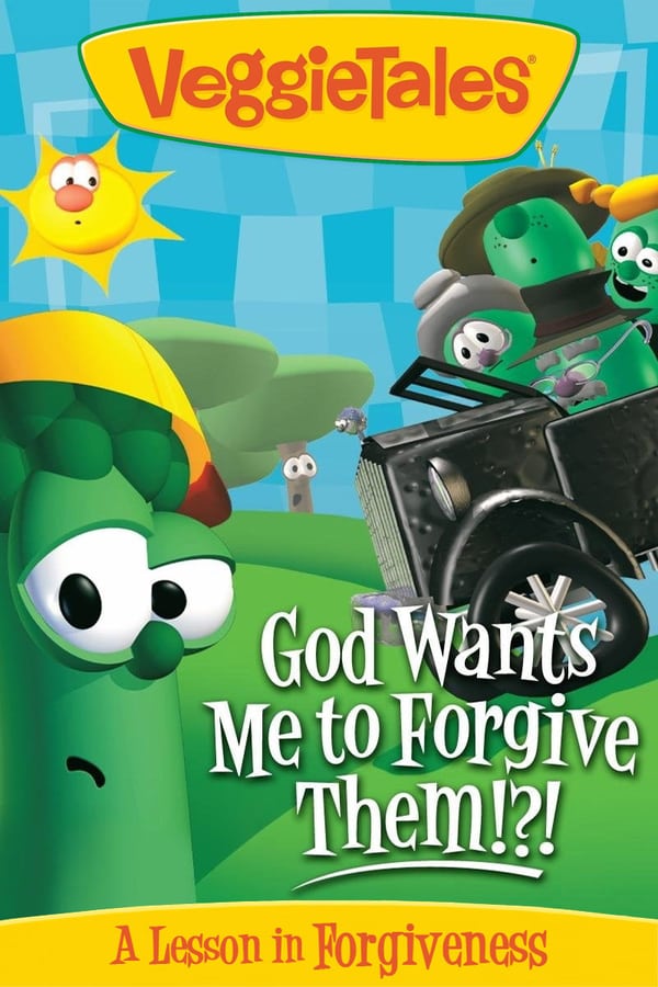 Cover of the movie VeggieTales: God Wants Me to Forgive Them!?!