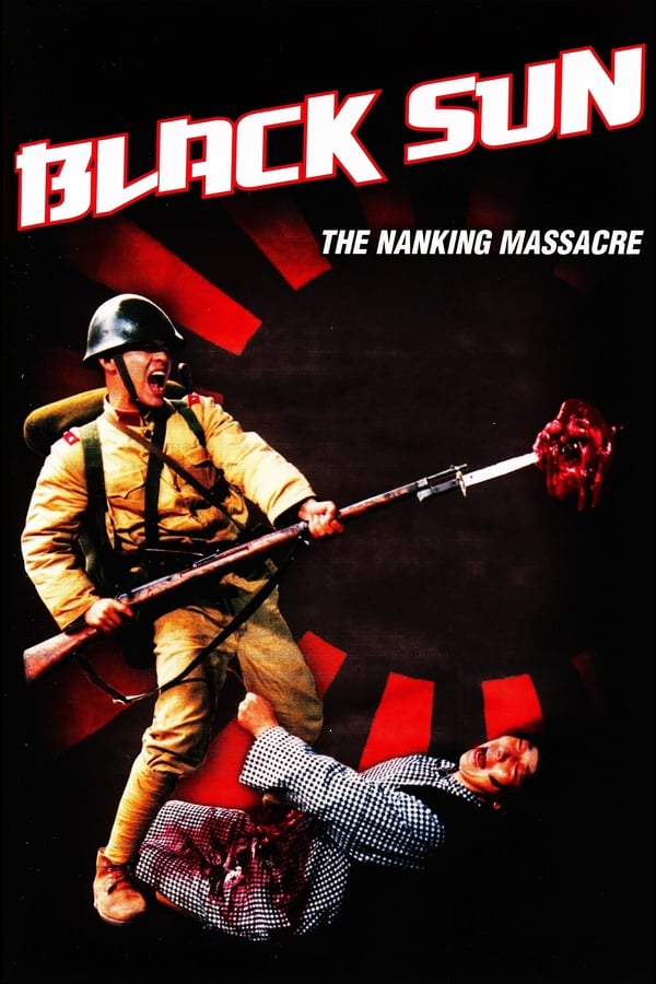 Cover of the movie Black Sun: The Nanking Massacre