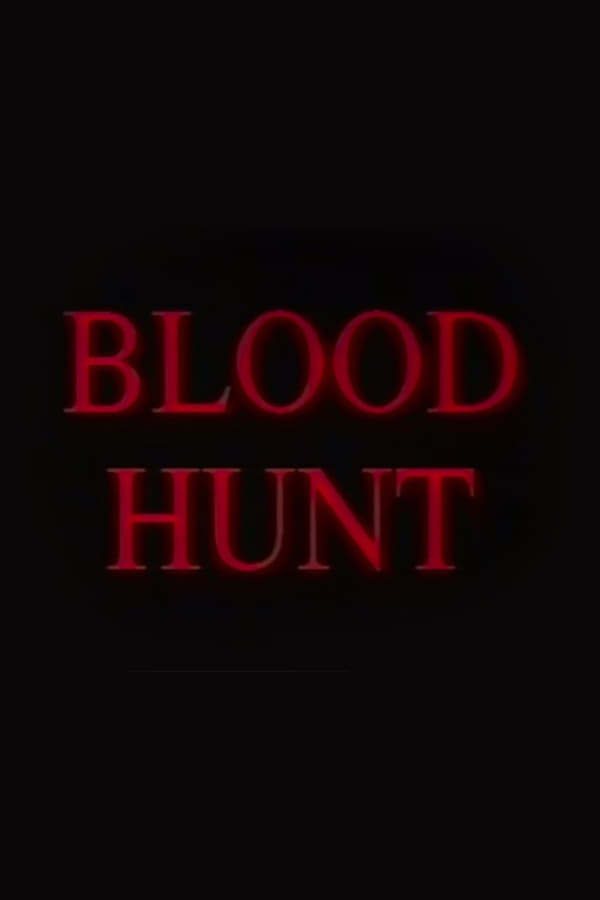Cover of the movie Blood Hunt