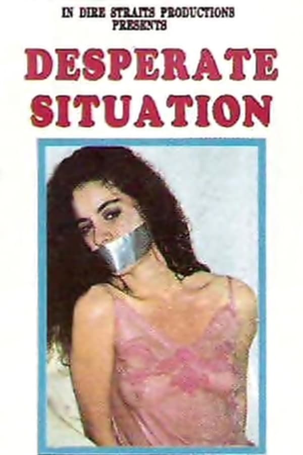 Cover of the movie Desperate Situation