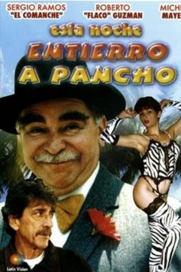 Cover of the movie Esta Noche Entierro a Pancho