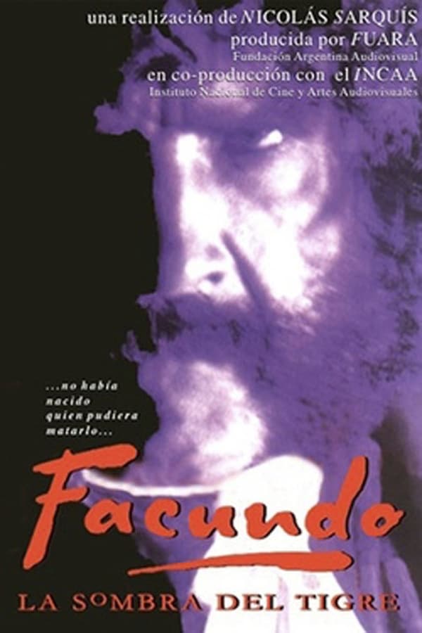 Cover of the movie Facundo, la sombra del tigre