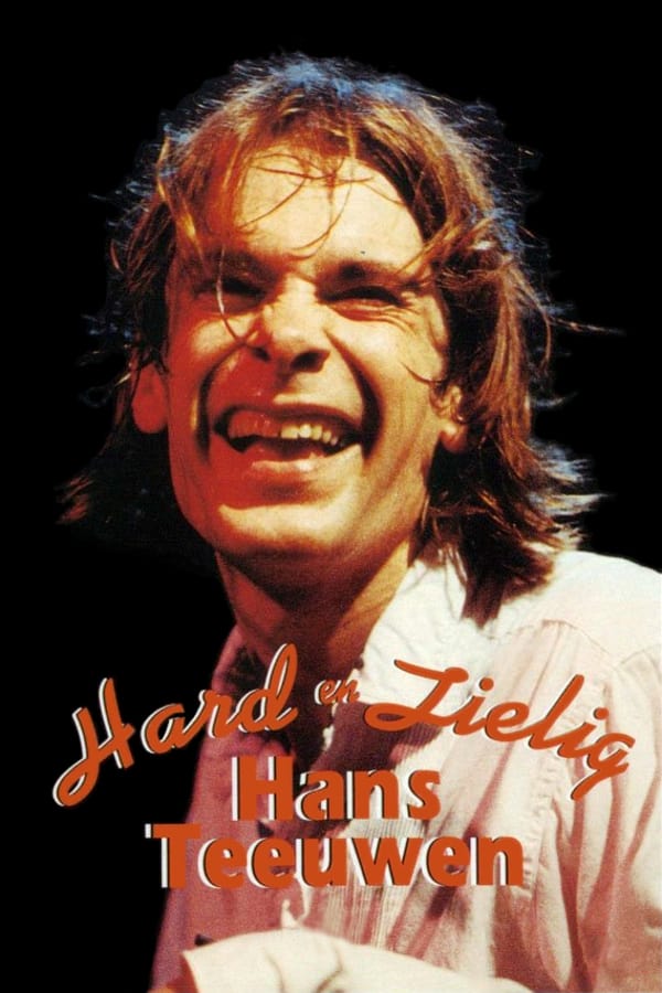 Cover of the movie Hans Teeuwen: Hard en Zielig