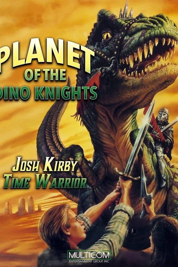 Cover of the movie Josh Kirby... Time Warrior: Planet of the Dino-Knights