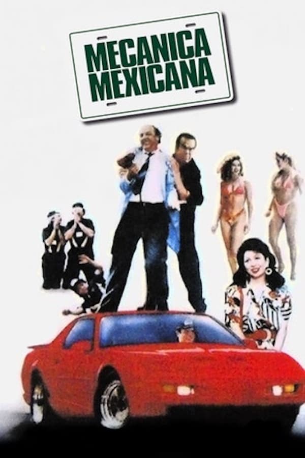Cover of the movie Mecánica Mexicana