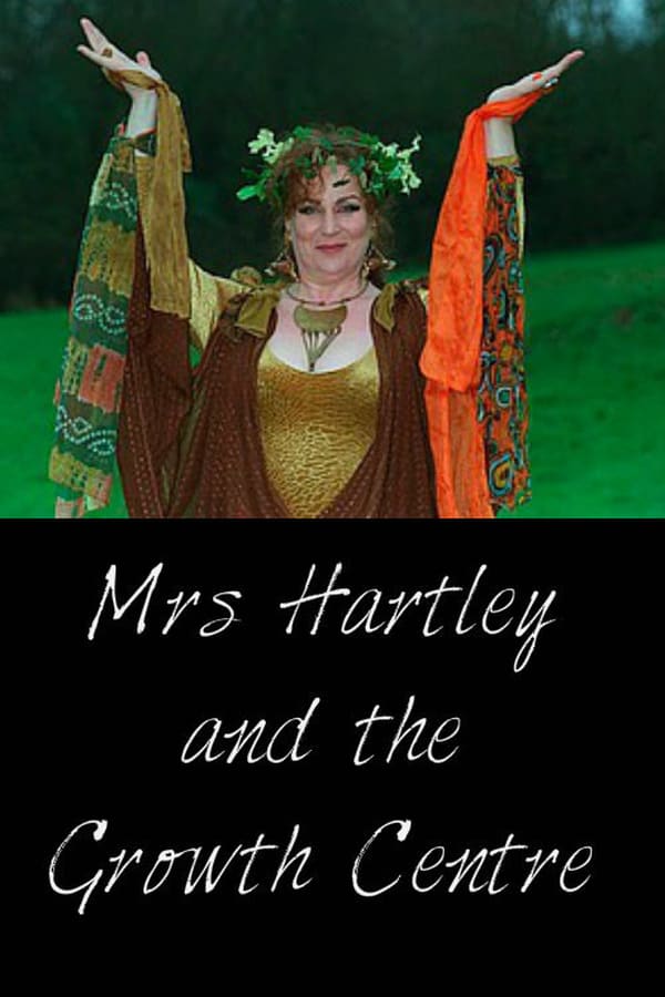 Cover of the movie Mrs Hartley and the Growth Centre