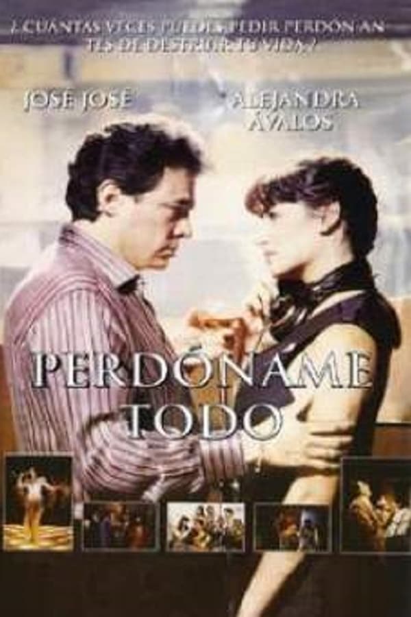 Cover of the movie Perdóname Todo