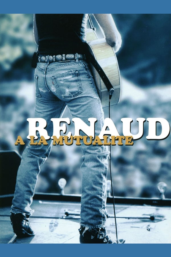 Cover of the movie Renaud - À La Mutualité