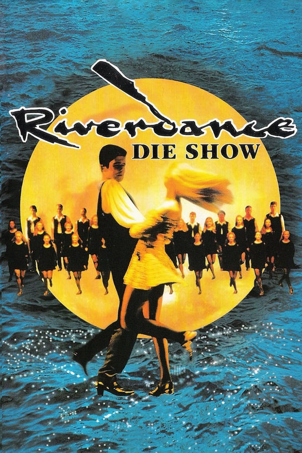 Cover of the movie Riverdance: The Show