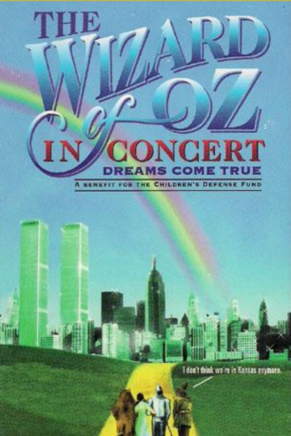 Cover of the movie The Wizard of Oz in Concert: Dreams Come True